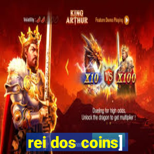 rei dos coins]